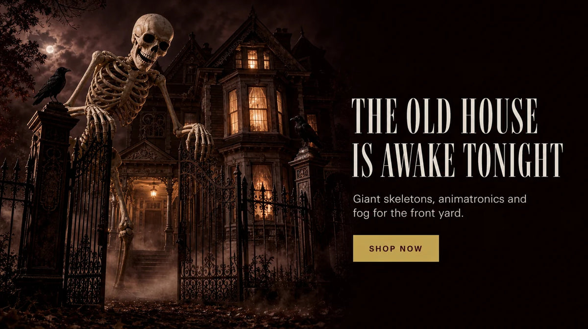 THE OLD HOUSE IS AWAKE TONIGHT. Giant skeletons, animatronics and fog for the front yard. SHOP NOW
